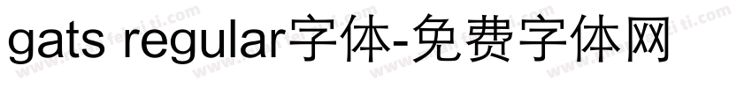 gats regular字体字体转换